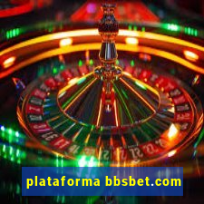 plataforma bbsbet.com